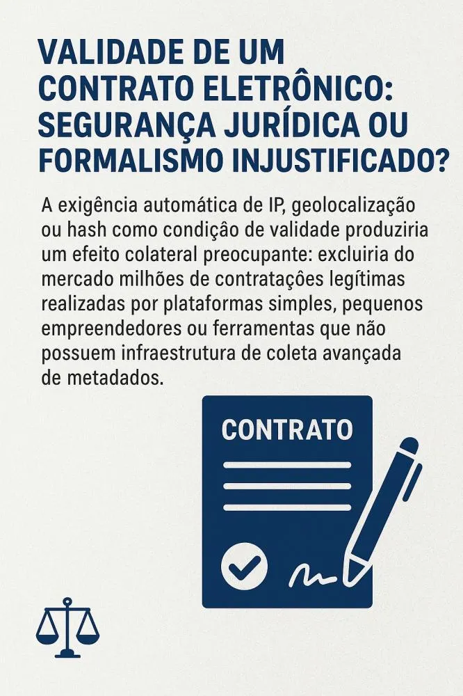 A obrigatoriedade de IP, geolocalização ou hash na contratação eletrônica: segurança jurídica ou formalismo injustificado?