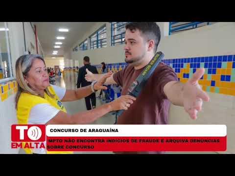 Minuto Em Alta - MPTO arquiva denúncias de fraude no concurso de Araguaína por falta de indícios
