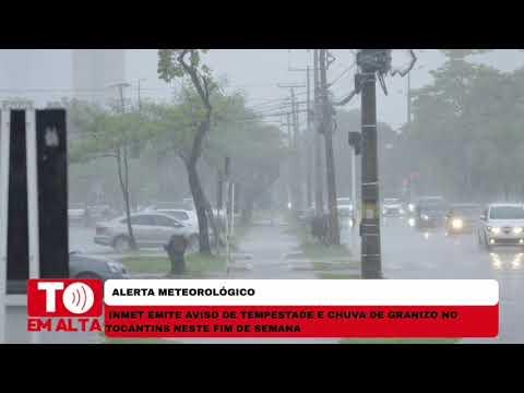 Minuto Em Alta - Chuva forte, granizo e ventos de até 60km podem atingir o TO nesse fim de semana