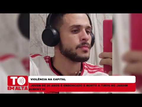 Minuto Em Alta - Jovem de 26 anos é morto a tiros no Jardim Aureny III, em Palmas