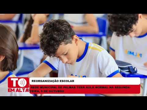 Minuto Em Alta - Escolas de Palmas terão aula normal na segunda-feira, 5 de outubro