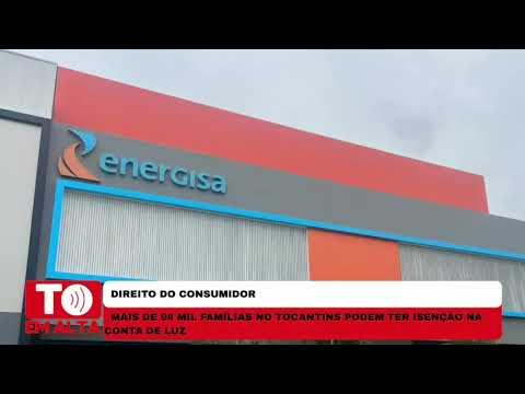 Minuto Em Alta - Mais de 94 mil famílias no Tocantins podem ter isenção na conta de luz